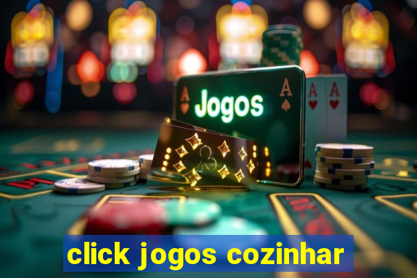 click jogos cozinhar