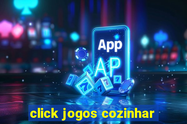 click jogos cozinhar