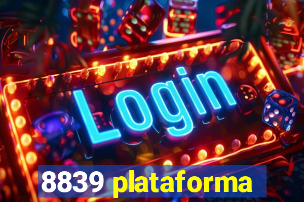 8839 plataforma