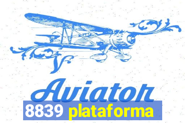 8839 plataforma