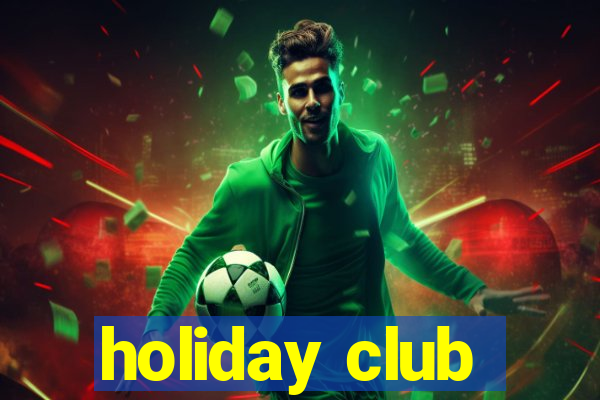 holiday club