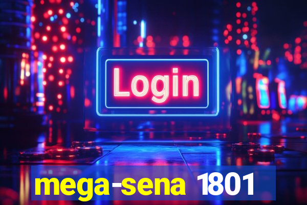 mega-sena 1801
