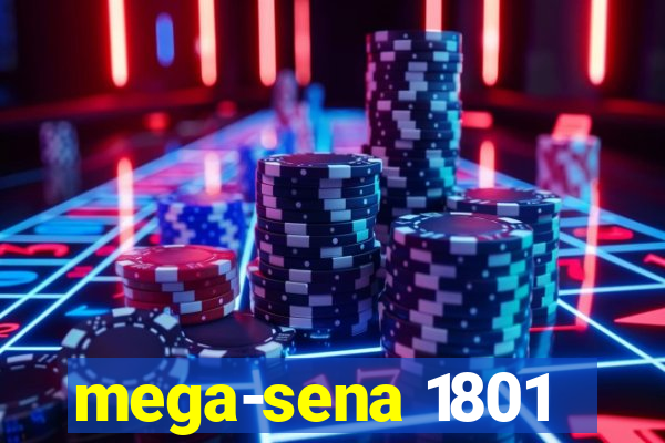 mega-sena 1801