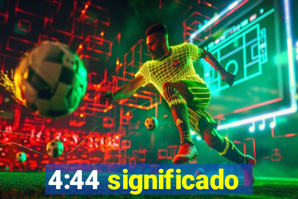 4:44 significado