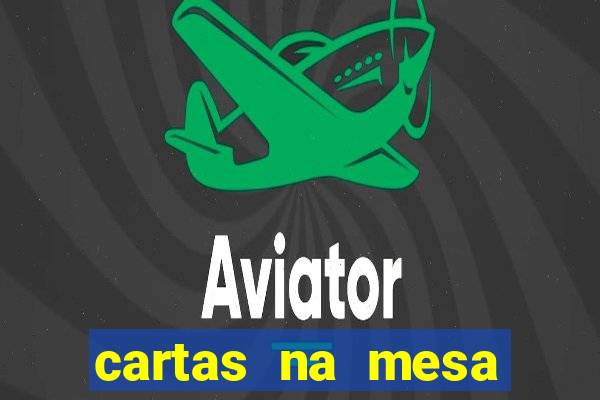 cartas na mesa download dublado