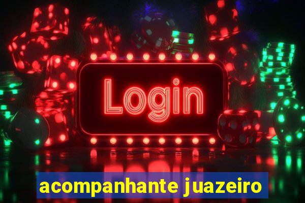 acompanhante juazeiro