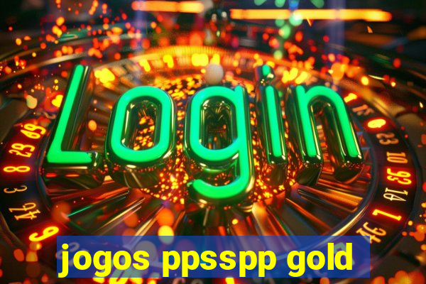 jogos ppsspp gold