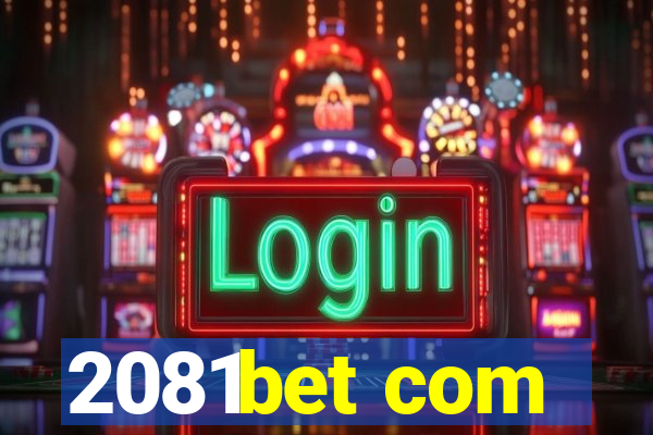 2081bet com
