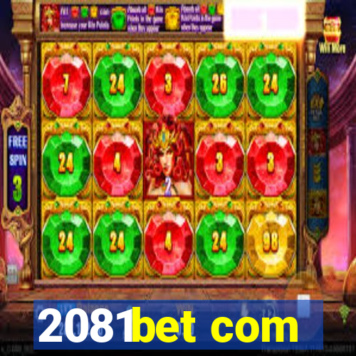2081bet com