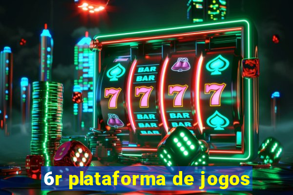 6r plataforma de jogos