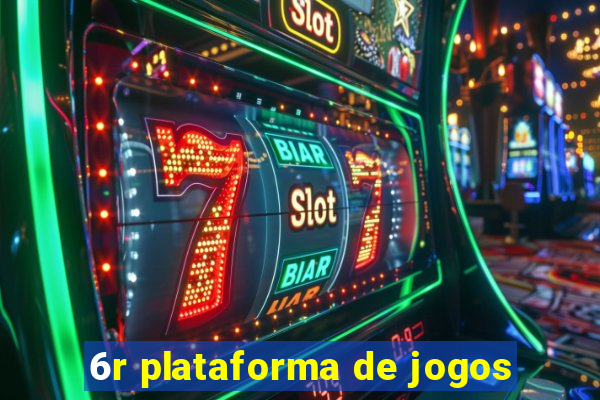 6r plataforma de jogos