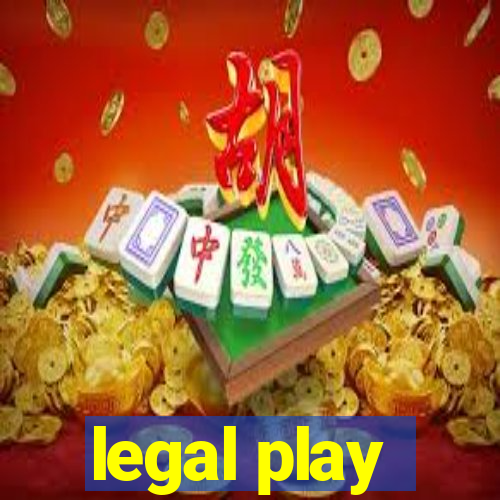 legal play