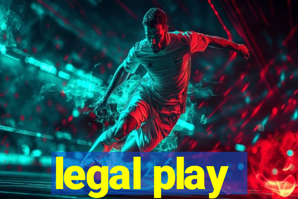 legal play