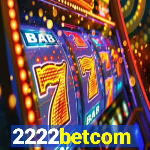 2222betcom