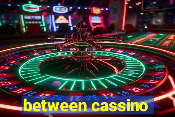 between cassino