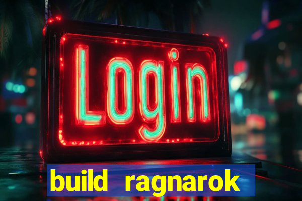 build ragnarok history reborn farm