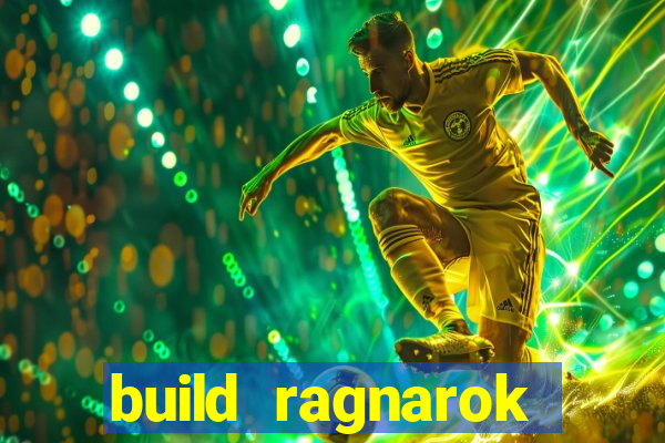 build ragnarok history reborn farm