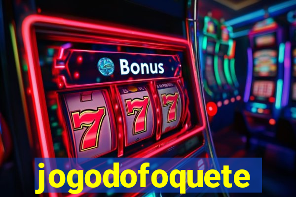 jogodofoquete