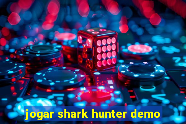 jogar shark hunter demo