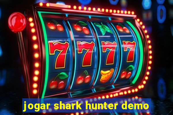 jogar shark hunter demo