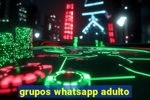 grupos whatsapp adulto