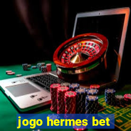 jogo hermes bet