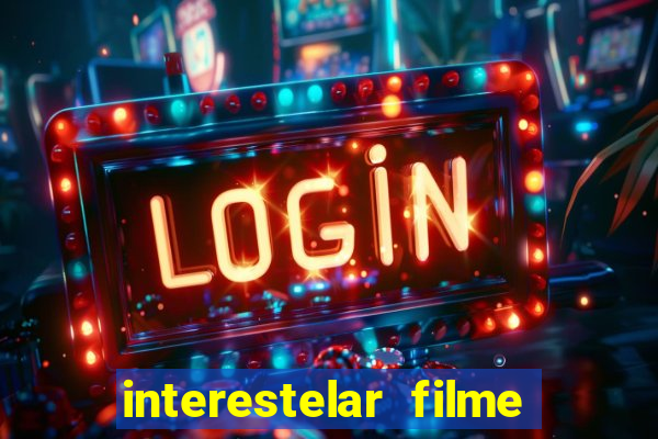 interestelar filme completo dublado download