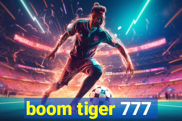 boom tiger 777