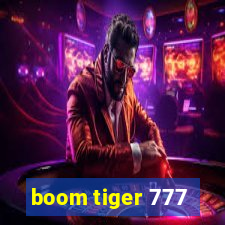 boom tiger 777