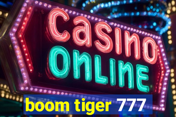 boom tiger 777