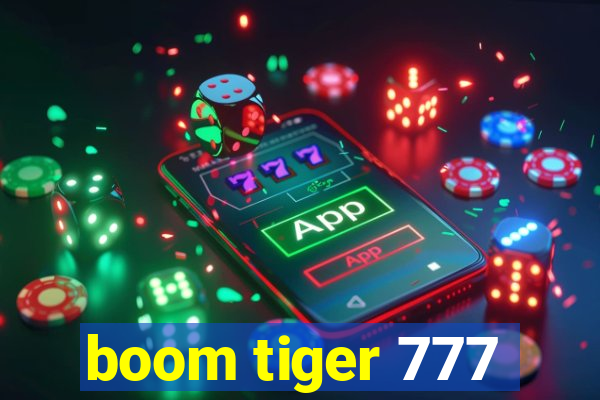 boom tiger 777