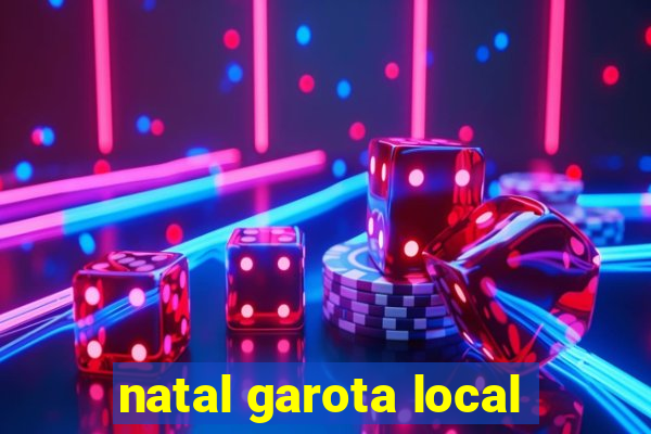 natal garota local