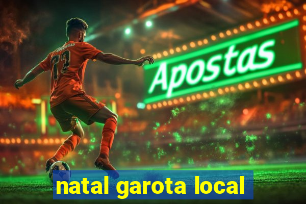 natal garota local