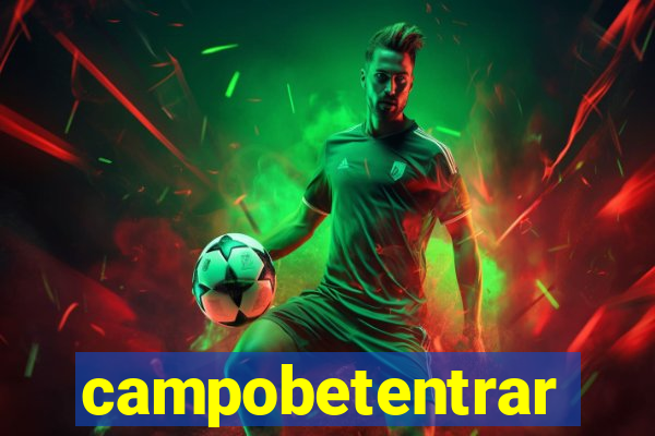 campobetentrar