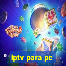 iptv para pc