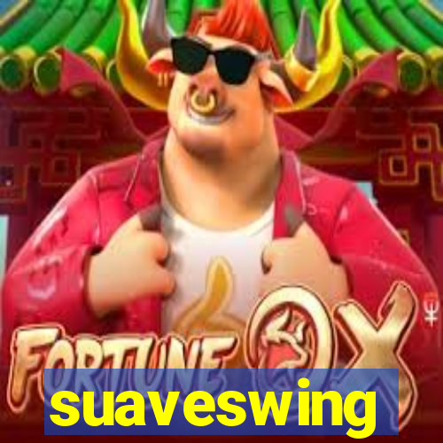 suaveswing