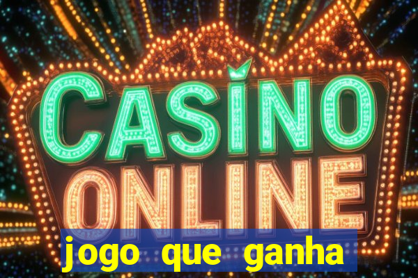 jogo que ganha dinheiro de verdade no pix na hora