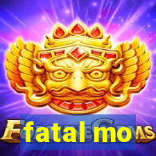 fatal mo