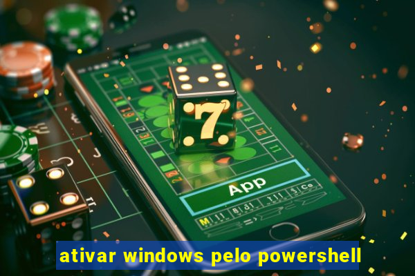 ativar windows pelo powershell
