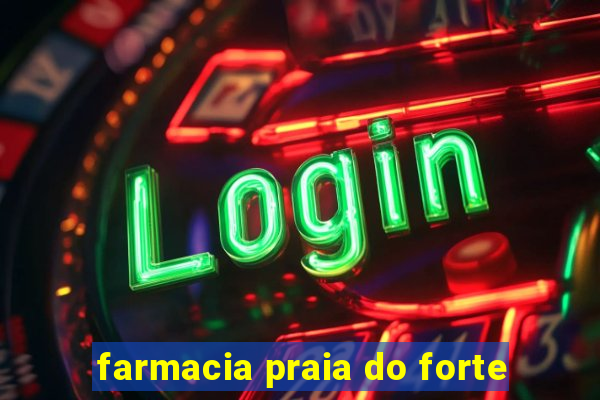farmacia praia do forte