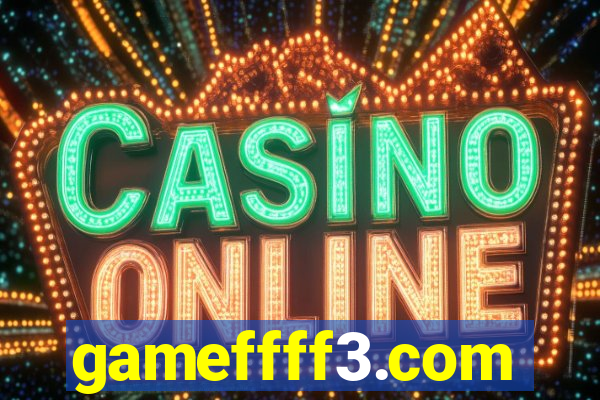 gameffff3.com
