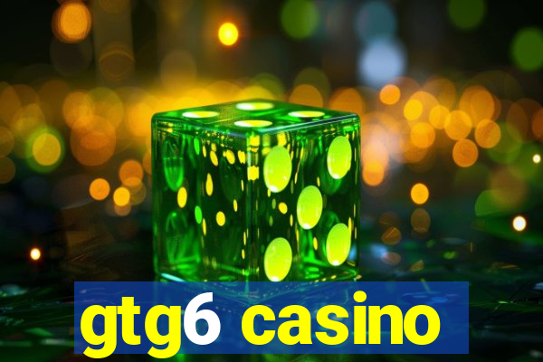 gtg6 casino