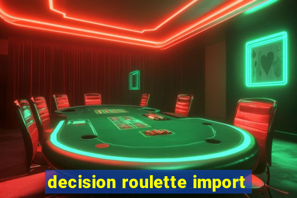 decision roulette import