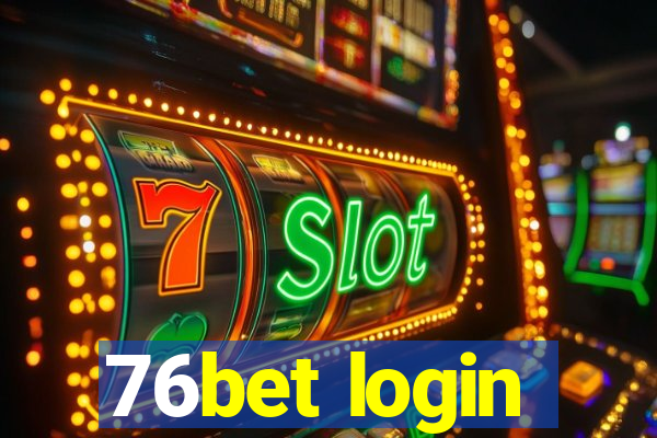 76bet login