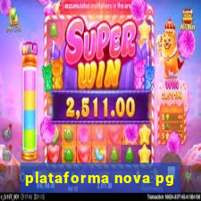 plataforma nova pg