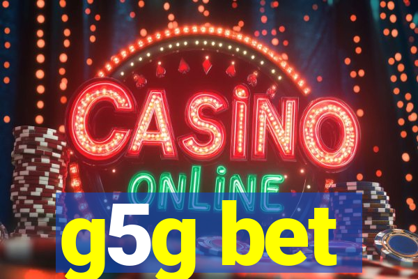 g5g bet
