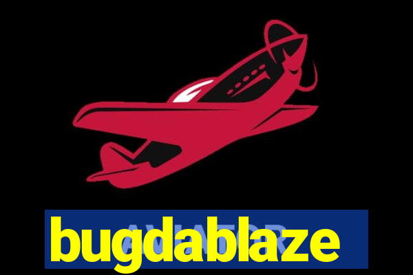 bugdablaze