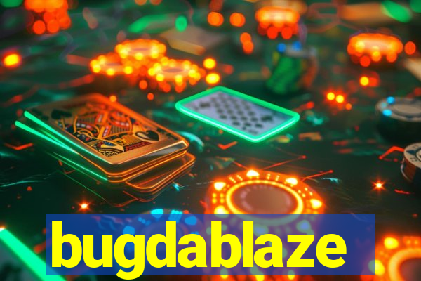 bugdablaze