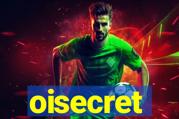 oisecret