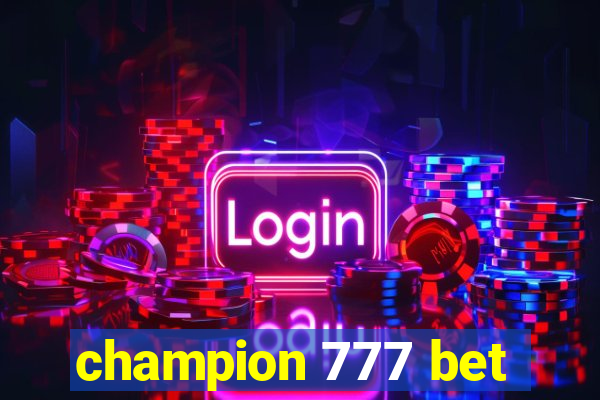 champion 777 bet